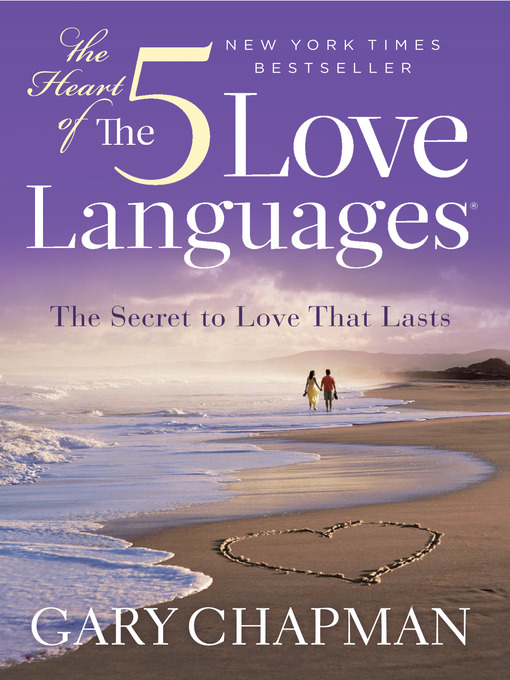 Title details for Heart of the Five Love Languages by Gary D. Chapman - Available